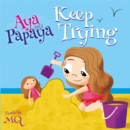 Image for Aya and Papaya Keep Trying