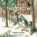 Image for The crow and the fox  : a very old tale retold in rhyme