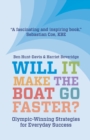 Image for Will it make the boat go faster?  : Olympic-winning strategies for everyday success