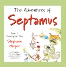 Image for The adventures of SeptamusBook 2,: Countryside tales