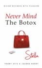 Image for Never Mind the Botox: Stella