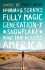 Image for Hannah and Soraya&#39;s Fully Magic Generation-Y *Snowflake* Road Trip Across Americ