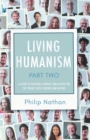 Image for Living Humanism Part 2: A Guide to Personal Conduct and Action for the Twenty First Century and Beyond
