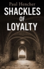Image for Shackles of Loyalty