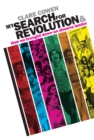 Image for My search for revolution: &amp; how we brought down an abusive leader