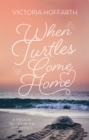 Image for When turtles come home: a memoir on life in the Philippines
