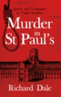 Image for Murder in St Paul&#39;s: justice and vengeance in Tudor London