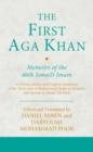 Image for The First Aga Khan: Memoirs of the 46th Ismaili Imam : A Persian Edition and English Translation of Hasan &#39;Ali Shah&#39;s &#39;Ibrat-Afza