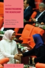 Image for Mainstreaming the headscarf: Islamist politics and women in the Turkish media