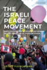 Image for The Israeli Peace Movement: Anti-Occupation Activism and Human Rights since the Al-Aqsa Intifada