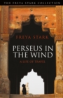 Image for Perseus in the wind  : a life of travel