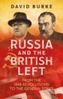 Image for Russia and the British left  : from the 1848 revolutions to the general strike
