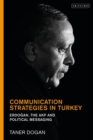 Image for Communication strategies in Turkey: Erdogan, the AKP and political messaging
