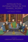 Image for Intellectual Interactions in the Islamic World