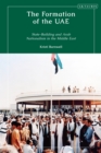 Image for The formation of the UAE: state-building and Arab nationalism in the Middle East
