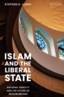 Image for Islam and the liberal state  : national identity and the future of Muslim Britain