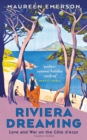 Image for Riviera dreaming  : love and war on the Cãote d&#39;Azur