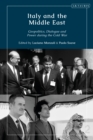 Image for Italy and the Middle East: Geopolitics, Dialogue and Power During the Cold War