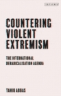 Image for Countering Violent Extremism: The International Deradicalization Agenda