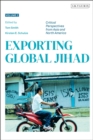 Image for Exporting Global Jihad: Volume Two: Critical Perspectives from Asia and North America