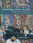 Image for Central Asia in art: from Soviet orientalism to the new republics
