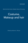 Image for Costume, makeup and hair: a modern history of filmmaking