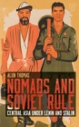 Image for Nomads and Soviet rule: Central Asia under Lenin and Stalin