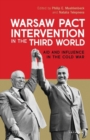 Image for Warsaw Pact intervention in the Third World: aid and influence in the Cold War