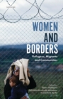Image for Women and borders: refugees, migrants and communities