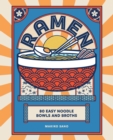 Image for Ramen  : 80 easy noodle bowls and broths