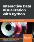 Image for Interactive data visualization with Python: present your data as an effective, compelling story