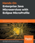 Image for Hands-On Enterprise Java Microservices with Eclipse MicroProfile : Build and optimize your microservice architecture with Java