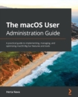 Image for Hands-on MacOS user administration guide  : a definitive manual to administering and optimizing the latest features of MacOS Catalina