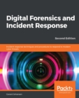 Image for Digital Forensics and Incident Response: Incident response techniques and procedures to respond to modern cyber threats, 2nd Edition
