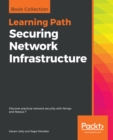 Image for Securing Network Infrastructure: Discover Practical Network Security With Nmap and Nessus 7