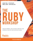 Image for Ruby Workshop: A Practical, No-Nonsense Introduction to Ruby Development