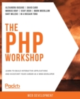 Image for The PHP workshop  : a practical, no-nonsense introduction to PHP development