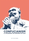 Image for Confucianism: A Modern Interpretation