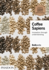 Image for Coffee sapiens  : innovation through understanding