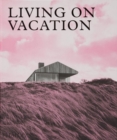Image for Living on Vacation