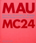 Image for MC24  : Bruce Mau&#39;s 24 principles for designing massive change in your life and work