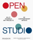 Image for Open studio  : do-it-yourself art projects by contemporary artists