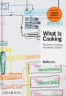 Image for What is Cooking : The Action: Cooking, The Result: Cuisine