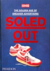 Image for Soled Out : The Golden Age of Sneaker Advertising