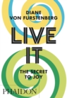 Image for Live It : The Secret to Joy