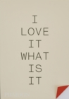 Image for I love it, what is it?  : the power of instinct in design and branding