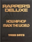 Image for Rapper&#39;s deluxe  : how hip hop made the world