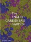 Image for The English gardener&#39;s garden