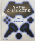Image for Game changers  : the video game revolution