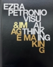 Image for Ezra Petronio  : visual thinking &amp; image making